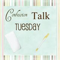 Confession Talk Tuesday