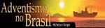 Adventismo no Brasil