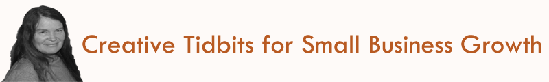 Creative Tidbits for Small Business Success