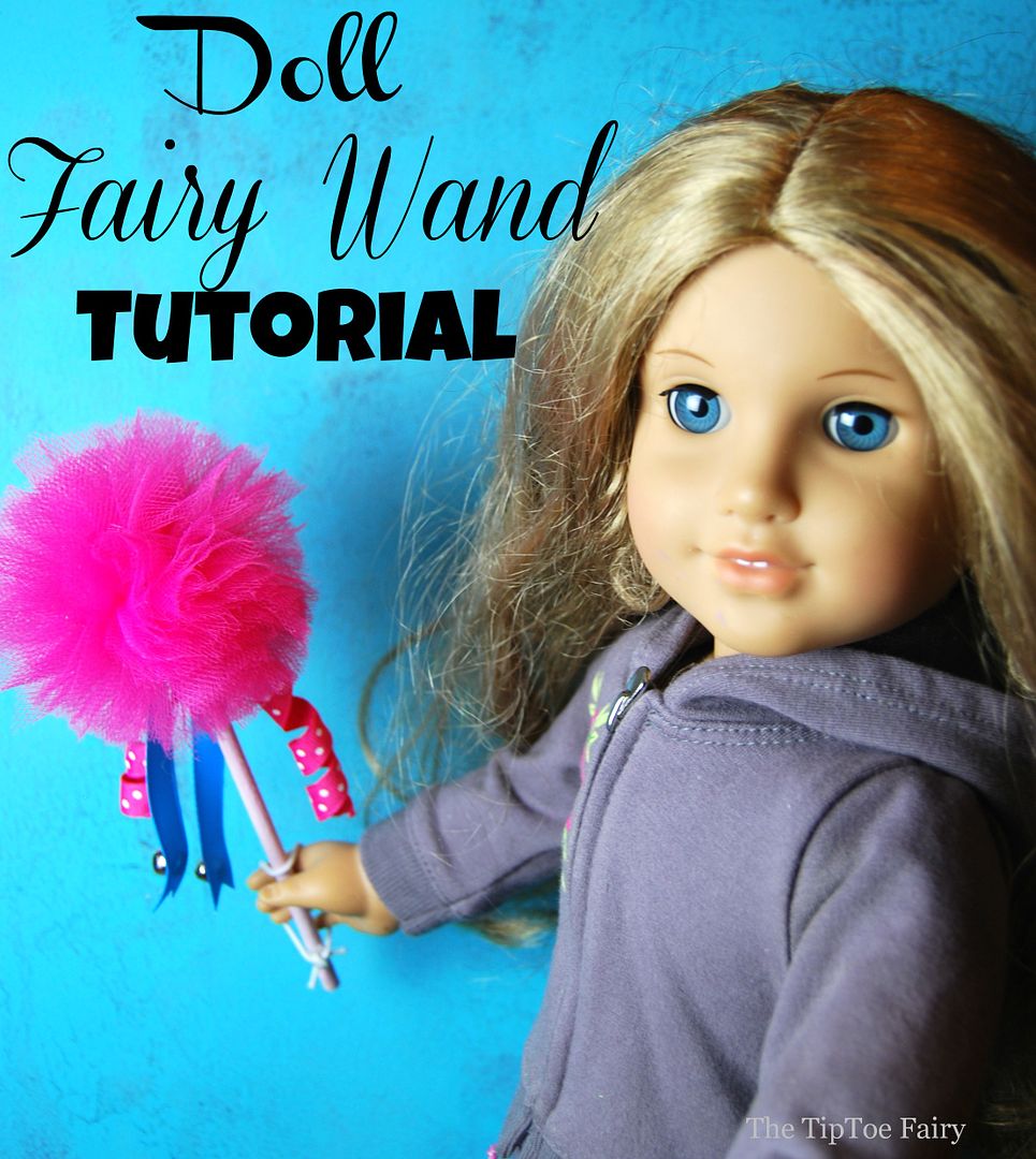 American Girl Doll Fairy Wand Tutorial | The TipToe Fairy