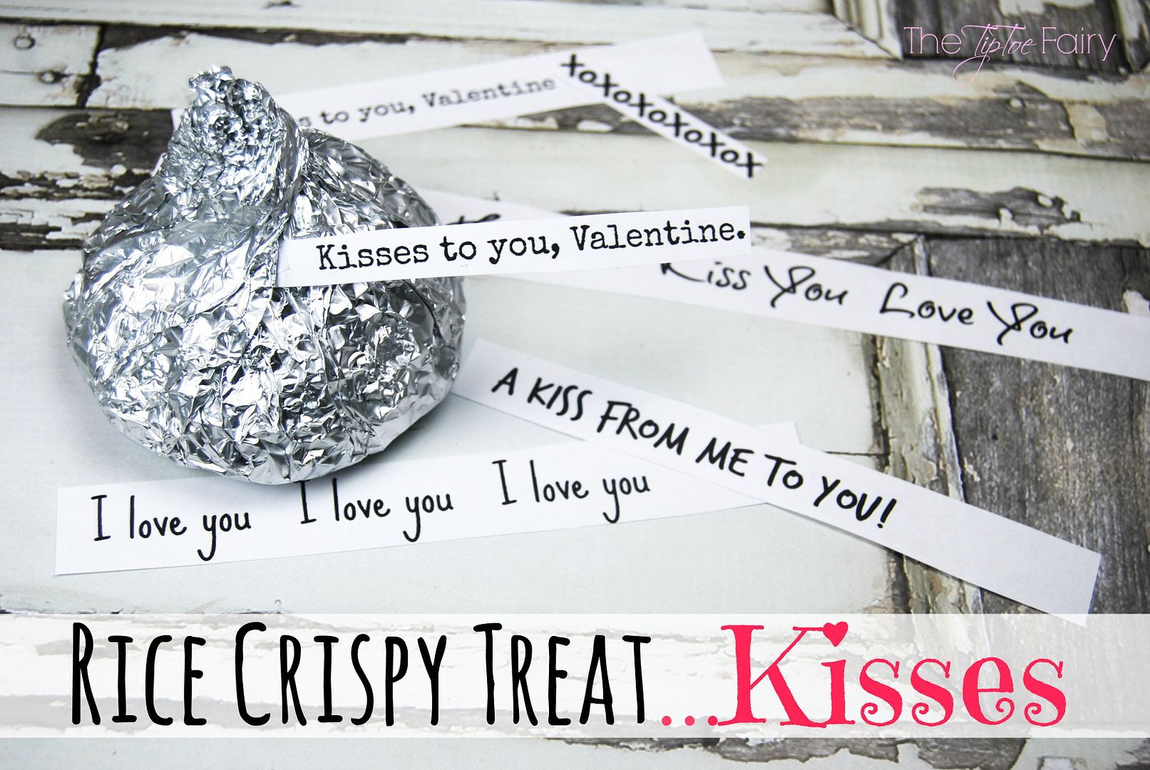 Rice Crispy Treat Kisses with FREE Valentine's Day Printable. Make the most adorable homemade Valentines. Great for a party! | The TipToe Fairy 