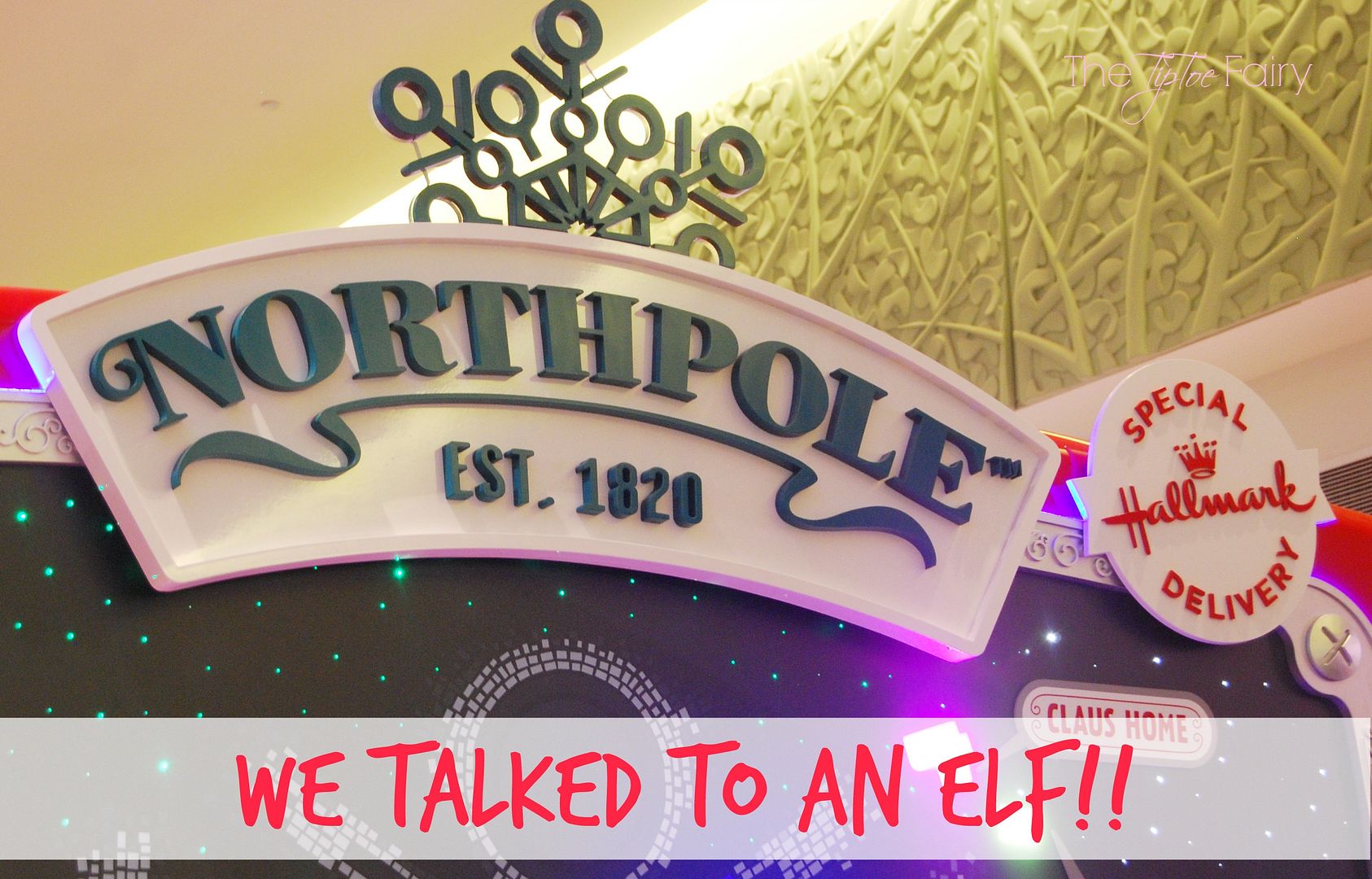 Our visit to the Northpole Communication Stations in Dallas, from Hallmark | The TipToe Fairy #Northpole #Hallmark