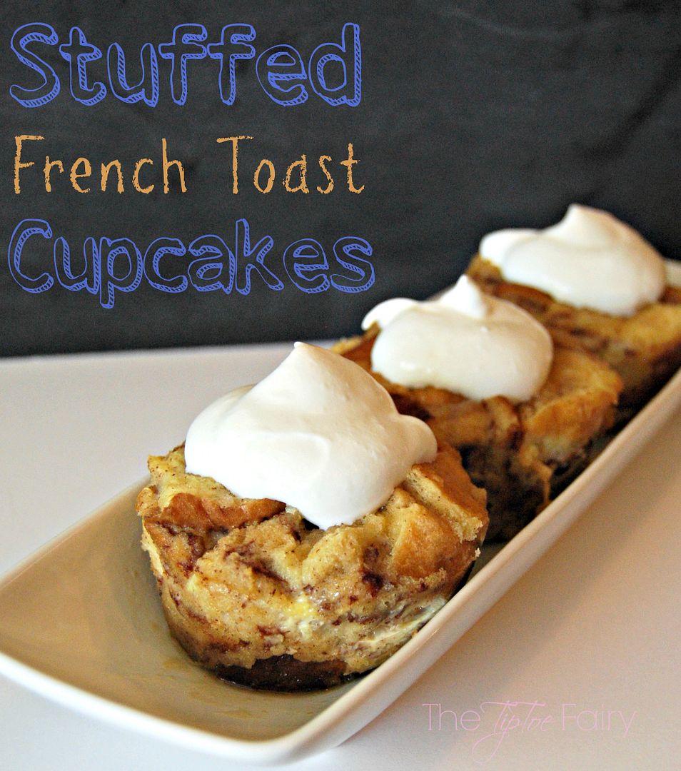 Stuffed French Toast Cupcakes | The TipToe Fairy