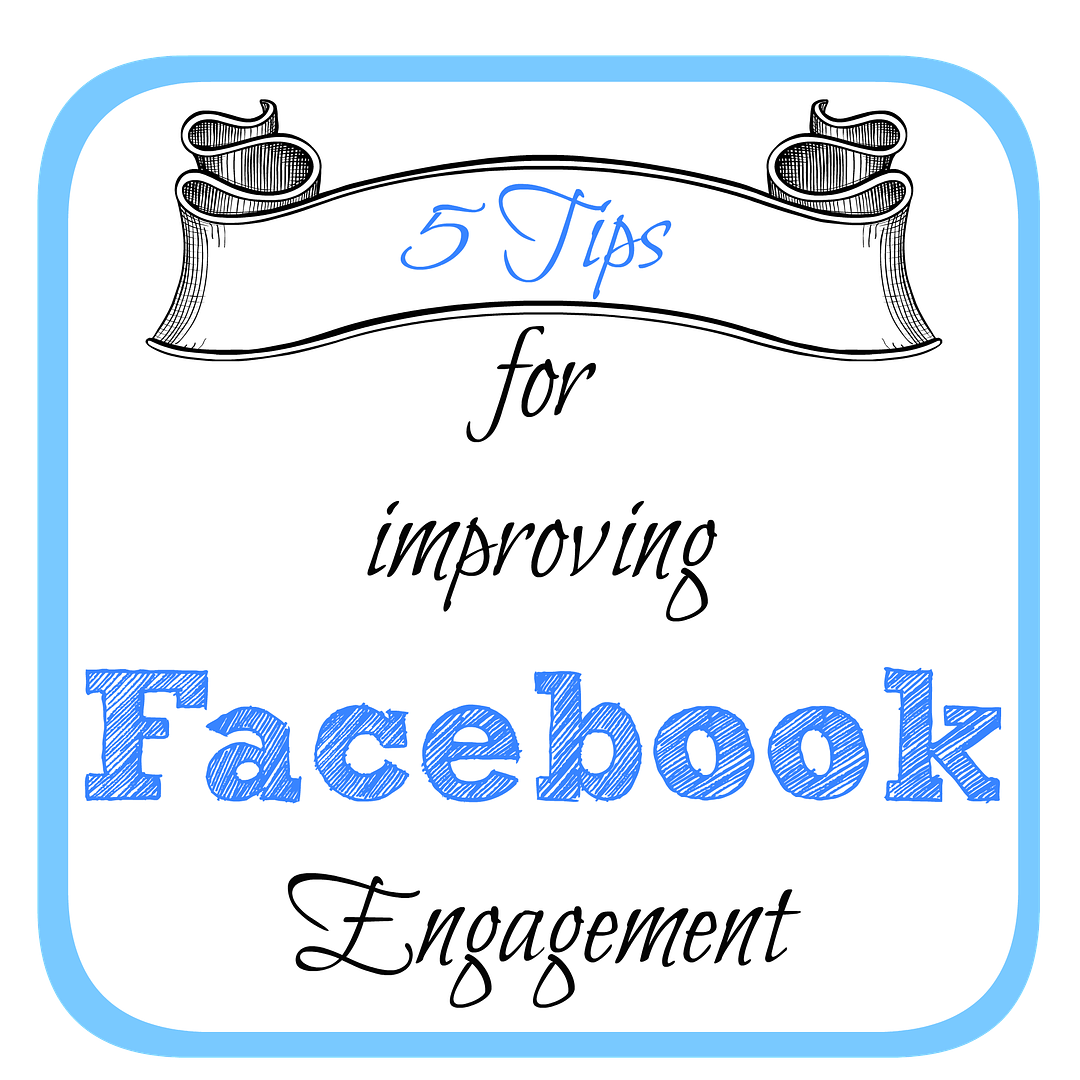 Five Tips for Better Facebook Engagement | The TipToe Fairy #blogging #facebook #increasefollowers