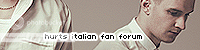  Hurts`  First Italian Fan Forum